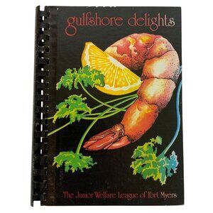 Gulfshore Delights Cookbook Junior Welfare League Fort Myers 1984 Spiral Bound